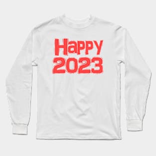 happy 2023 Long Sleeve T-Shirt